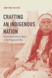 Crafting an Indigenous Nation : Kiowa Expressive Culture in the Progressive Era
