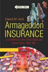 Armageddon Insurance : Civil Defense in the United States and Soviet Union, 1945-1991 (The New Cold War History)