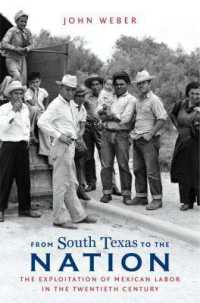 From South Texas to the Nation : The Exploitation of Mexican Labor in the Twentieth Century (The David J. Weber Series in the New Borderlands History)