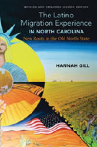 Latinx North Carolina, a Revised and Updated Edition of the Latino Migration Experience in North Carolina : New Roots in the Old North State
