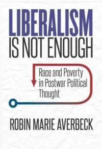 Liberalism Is not Enough : Race and Poverty in Postwar Political Thought