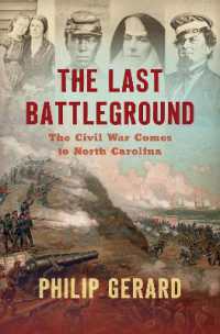 The Last Battleground : The Civil War Comes to North Carolina