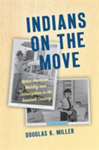 Indians on the Move : Native American Mobility and Urbanization in the Twentieth Century (Critical Indigeneities)
