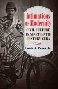Intimations of Modernity : Civil Culture in Nineteenth-Century Cuba (The Steven and Janice Brose Lectures in the Civil War Era)