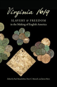 Virginia 1619 : Slavery and Freedom in the Making of English America (Published by the Omohundro Institute of Early American History and Culture and the University of North Carolina Press)