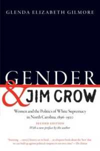 Gender and Jim Crow : Women and the Politics of White Supremacy in North Carolina, 1896-1920 (Gender and American Culture) （2ND）