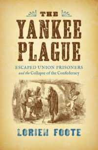 The Yankee Plague : Escaped Union Prisoners and the Collapse of the Confederacy (Civil War America)