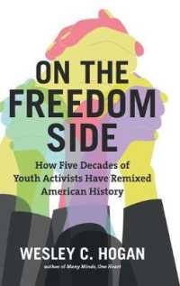 On the Freedom Side : How Five Decades of Youth Activists Have Remixed American History