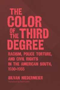 The Color of the Third Degree : Racism, Police Torture, and Civil Rights in the American South, 1930-1955