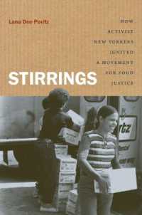Stirrings : How Activist New Yorkers Ignited a Movement for Food Justice (Justice, Power, and Politics)