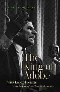 The King of Adobe : Reies López Tijerina, Lost Prophet of the Chicano Movement