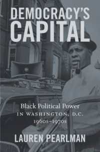 Democracy's Capital : Black Political Power in Washington, D.C., 1960s-1970s (Justice, Power, and Politics)