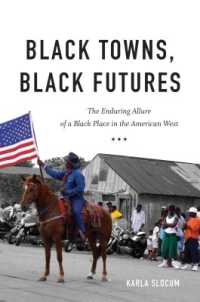 Black Towns, Black Futures : The Enduring Allure of a Black Place in the American West