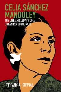 Celia Sánchez Manduley : The Life and Legacy of a Cuban Revolutionary (Envisioning Cuba)