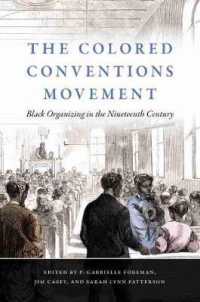 The Colored Conventions Movement : Black Organizing in the Nineteenth Century (The John Hope Franklin Series in African American History and Culture)