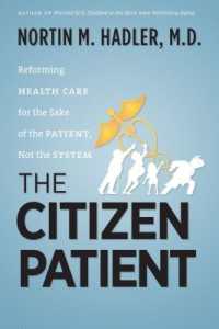 The Citizen Patient : Reforming Health Care for the Sake of the Patient, not the System
