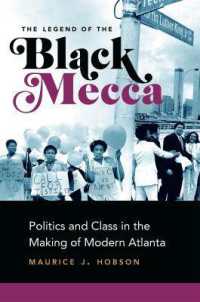 The Legend of the Black Mecca : Politics and Class in the Making of Modern Atlanta