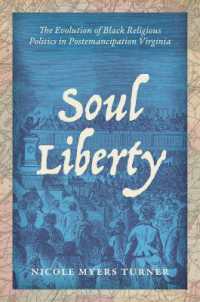 Soul Liberty : The Evolution of Black Religious Politics in Postemancipation Virginia
