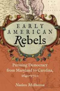 Early American Rebels : Pursuing Democracy from Maryland to Carolina, 1640-1700
