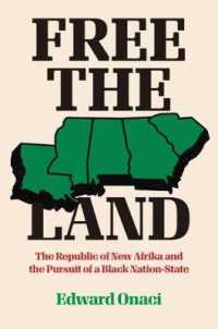 Free the Land : The Republic of New Afrika and the Pursuit of a Black Nation-State (Justice, Power, and Politics)