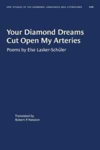 Your Diamond Dreams Cut Open My Arteries : Poems by Else Lasker-Schüler (University of North Carolina Studies in Germanic Languages and Literature)