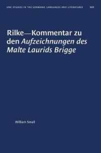 Rilke-Kommentar Zu Den Aufzeichnungen Des Malte Laurids Brigge (University of North Carolina Studies in Germanic Languages and Literature)
