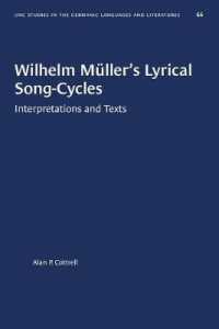 Wilhelm Müller's Lyrical Song-Cycles : Interpretations and Texts (University of North Carolina Studies in Germanic Languages and Literature)