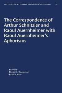 The Correspondence of Arthur Schnitzler and Raoul Auernheimer with Raoul Auernheimer's Aphorisms (University of North Carolina Studies in Germanic Languages and Literature)