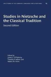 Studies in Nietzsche and the Classical Tradition (University of North Carolina Studies in Germanic Languages and Literature) （2ND）