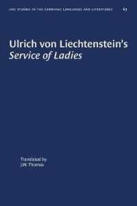 Ulrich von Liechtenstein's Service of Ladies (University of North Carolina Studies in Germanic Languages and Literature)