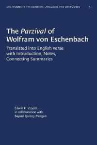 The Parzival of Wolfram von Eschenbach : Translated into English Verse with Introduction, Notes, Connecting Summaries (University of North Carolina Studies in Germanic Languages and Literature)