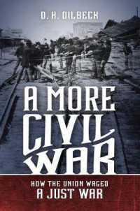 A More Civil War : How the Union Waged a Just War (Civil War America)