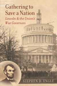 Gathering to Save a Nation : Lincoln and the Union's War Governors (Civil War America)