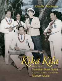 Kika Kila : How the Hawaiian Steel Guitar Changed the Sound of Modern Music