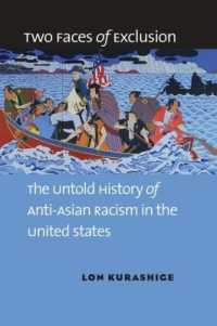 Two Faces of Exclusion : The Untold History of Anti-Asian Racism in the United States