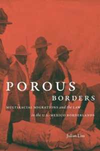 Porous Borders : Multiracial Migrations and the Law in the U.S.-Mexico Borderlands (The David J. Weber Series in the New Borderlands History)