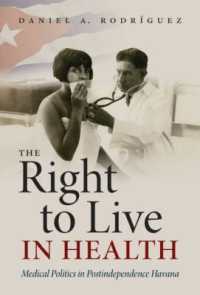 The Right to Live in Health : Medical Politics in Postindependence Havana (Envisioning Cuba)