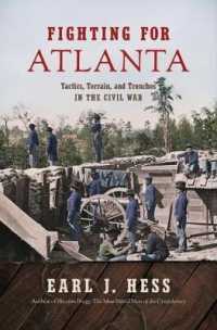 Fighting for Atlanta : Tactics, Terrain, and Trenches in the Civil War (Civil War America)