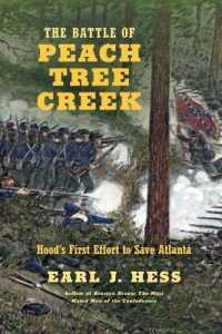 The Battle of Peach Tree Creek : Hood's First Effort to Save Atlanta (Civil War America)
