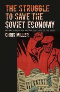 The Struggle to Save the Soviet Economy : Mikhail Gorbachev and the Collapse of the USSR (The New Cold War History)