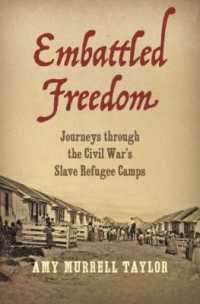 Embattled Freedom : Journeys through the Civil War's Slave Refugee Camps (Civil War America)