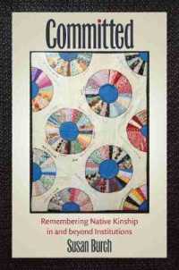 Committed : Remembering Native Kinship in and beyond Institutions (Critical Indigeneities)