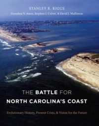 The Battle for North Carolina's Coast : Evolutionary History, Present Crisis, and Vision for the Future