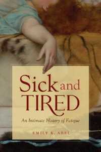 Sick and Tired : An Intimate History of Fatigue (Studies in Social Medicine)