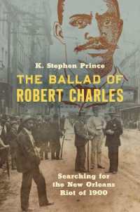 The Ballad of Robert Charles : Searching for the New Orleans Riot of 1900