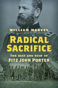 Radical Sacrifice : The Rise and Ruin of Fitz John Porter (Civil War America)