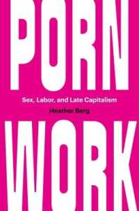 Porn Work : Sex, Labor, and Late Capitalism