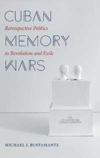 Cuban Memory Wars : Retrospective Politics in Revolution and Exile (Envisioning Cuba)