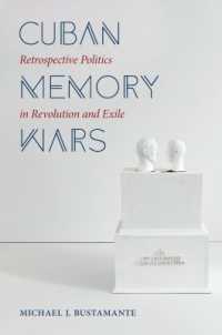 Cuban Memory Wars : Retrospective Politics in Revolution and Exile (Envisioning Cuba)