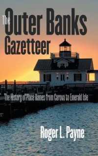 The Outer Banks Gazetteer : The History of Place Names from Carova to Emerald Isle
